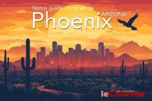 Phoenix, Arizona : notre guide de voyage complet pour visiter la capitale de ce si bel Etat !